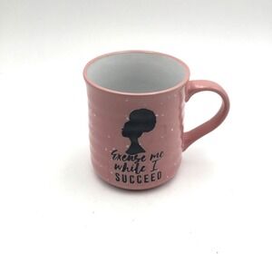 Sheffield Home Pink Ceramic Mug "Excuse Me While I Succeed" 12 Oz Dishwasher Mic